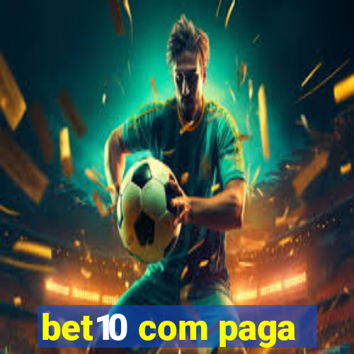 bet10 com paga